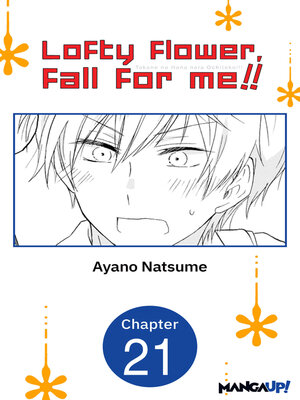 cover image of Lofty Flower, Fall for Me!!, Chapter 21